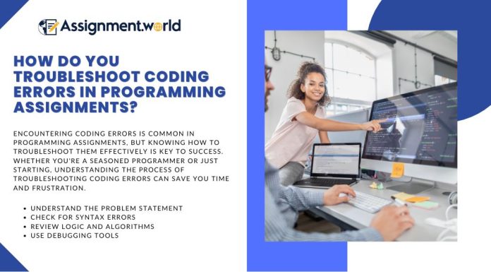 How do you Troubleshoot Coding Errors in Programming Assignments?